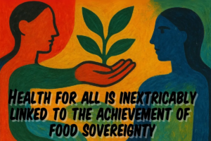 health-for-all-is-inextricably-linked-to-food-sovereignty