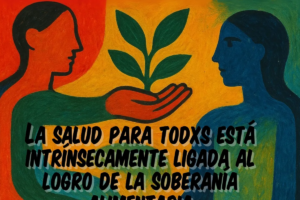 la-salud-para-todas-las-personas-esta-intrinsecamente-ligada-al-logro-de-la-soberania-alimentaria